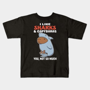 I Like Sharks and Capybaras you not so much cartoon Kids T-Shirt